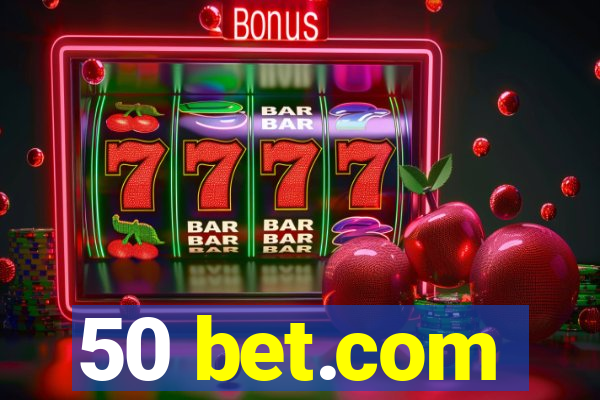 50 bet.com